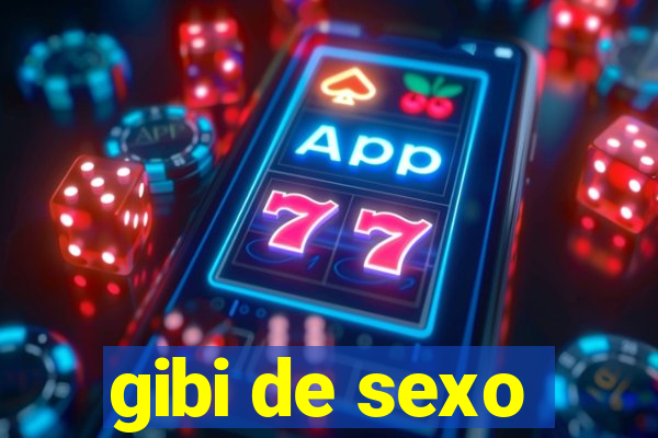 gibi de sexo